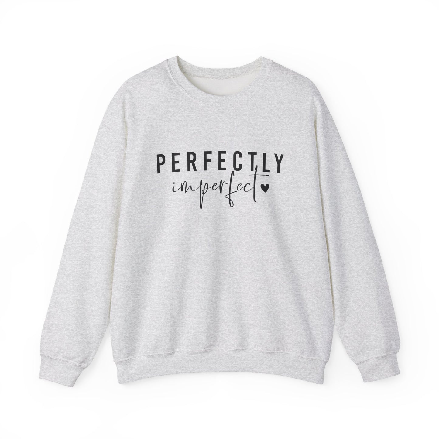 Perfectly Imperfect - Crewneck Sweatshirt