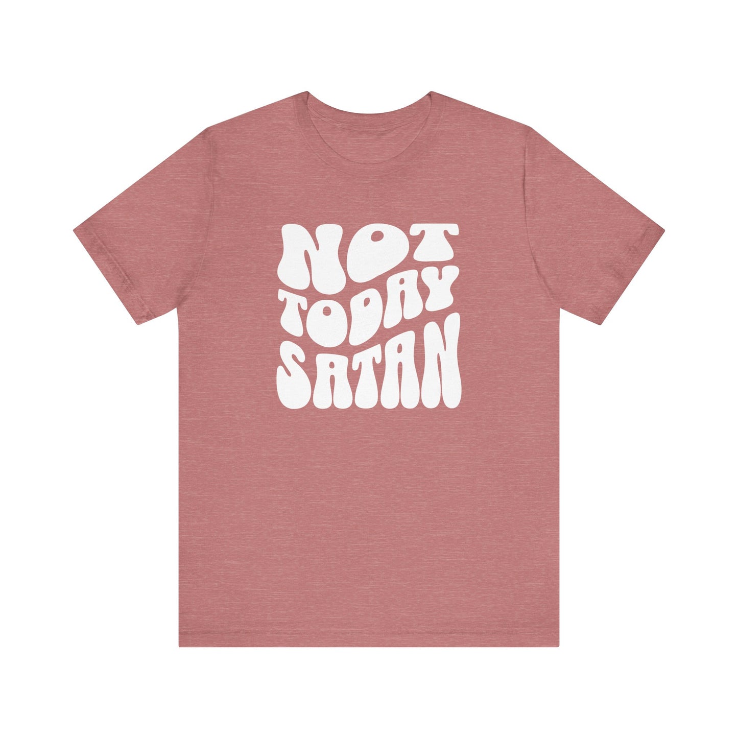 Not Today Satan - Retro Wavy Font T-Shirt