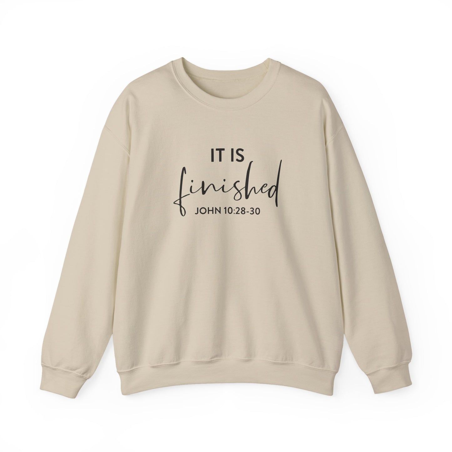 It is Finished John 10:28-30 - Biblical Sweatshirt
