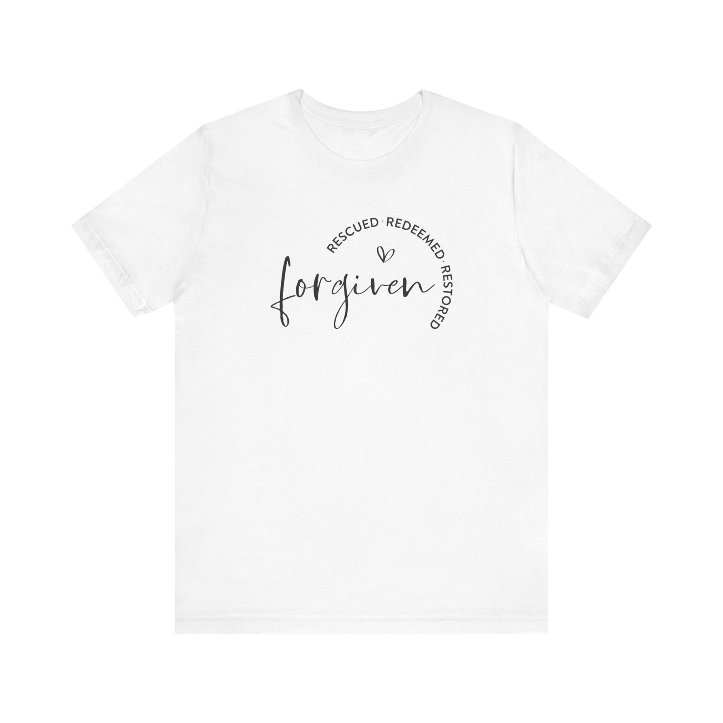 Forgiven, Rescued, Redeemed, Restored - Christian Tee