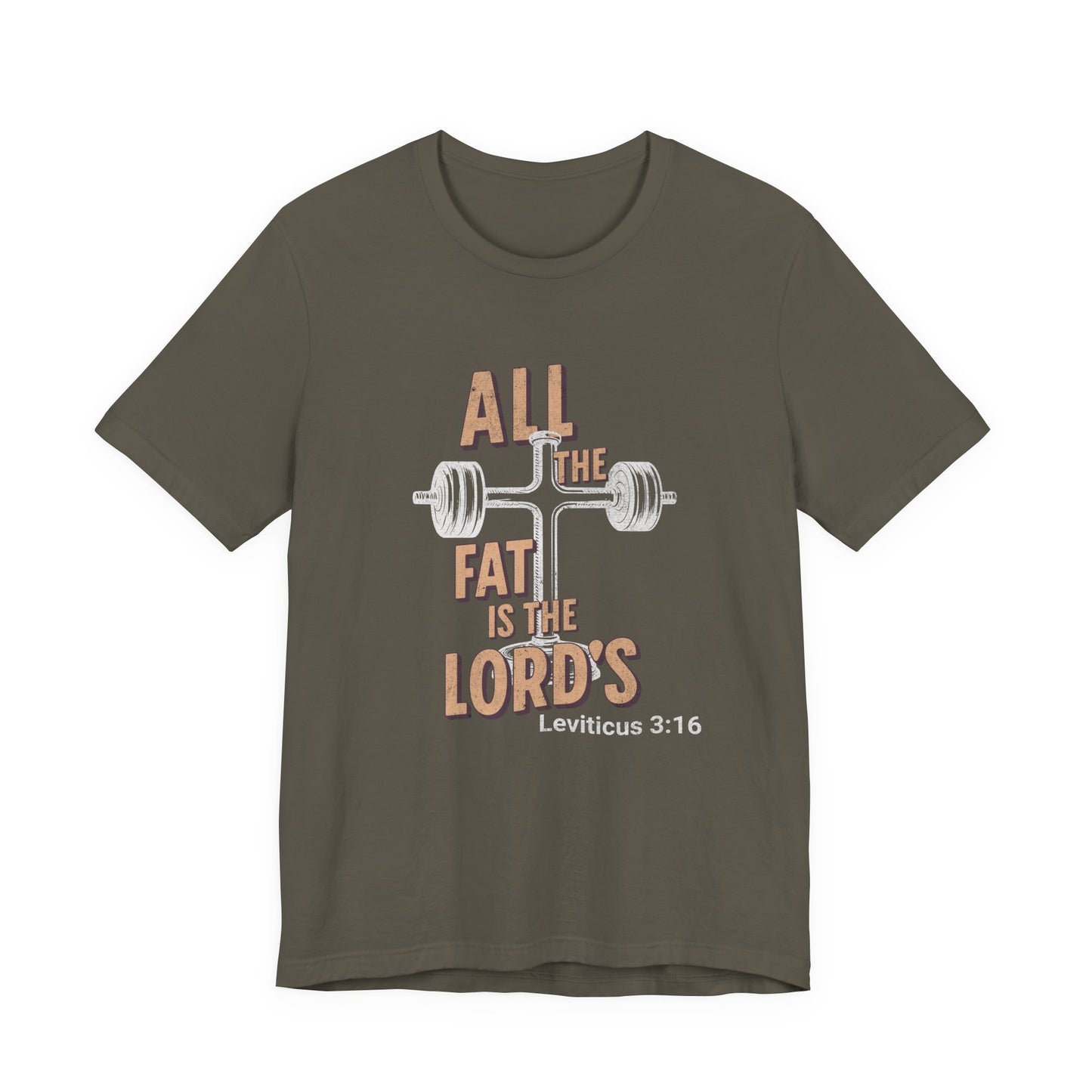 All the Fat is the Lords Leviticus Verse - Funny Biblical Fitness Tee