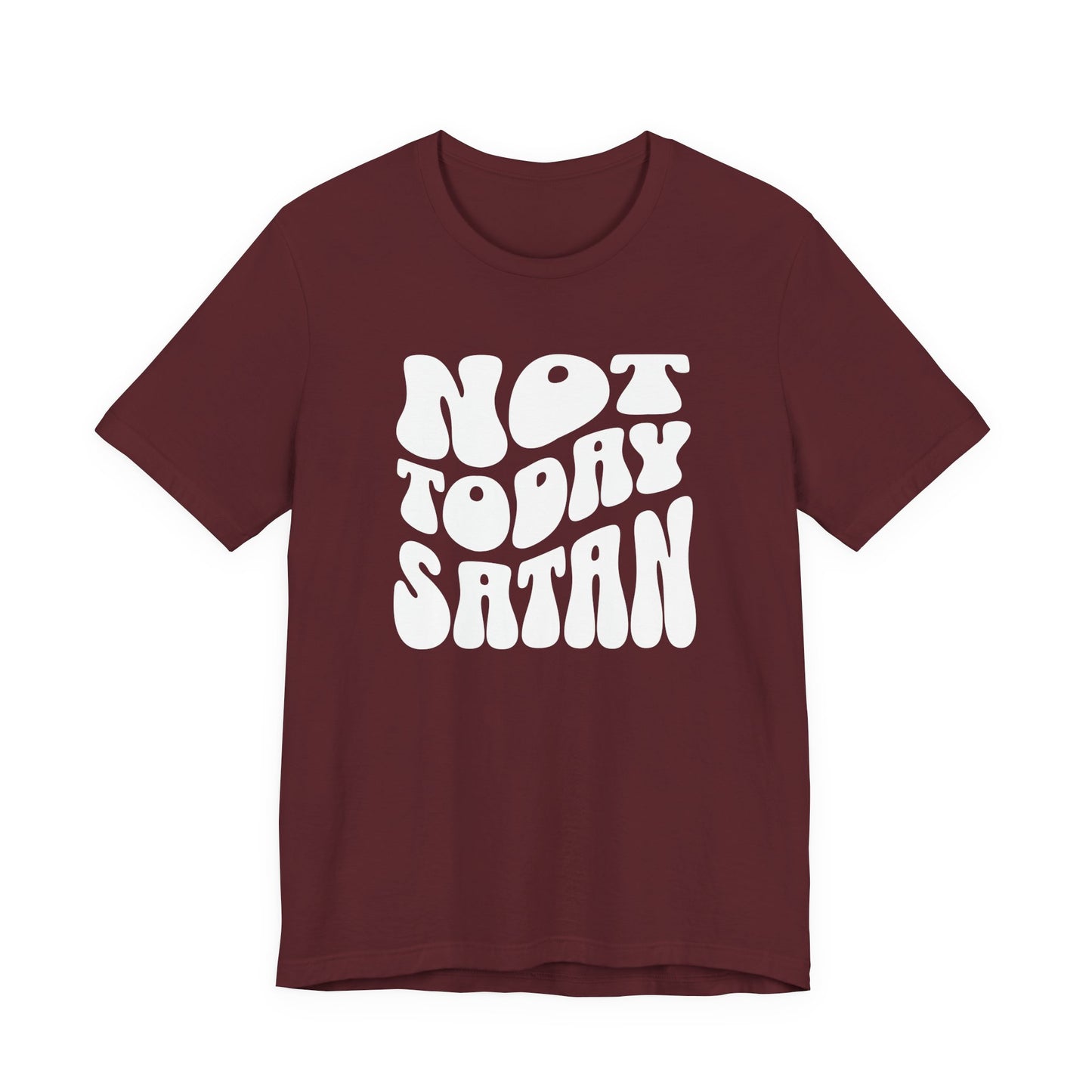 Not Today Satan - Retro Wavy Font T-Shirt