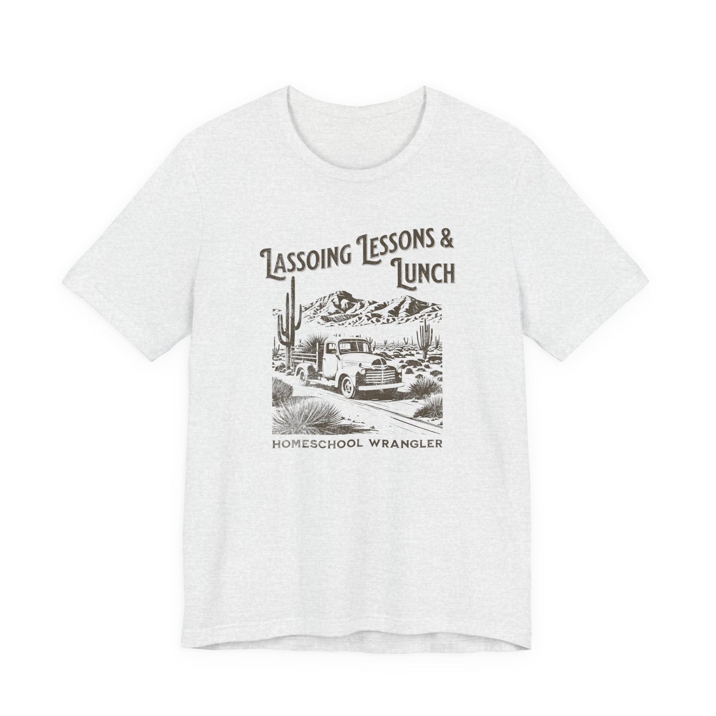 Homeschool Wrangler, Lassoing Lessons and Lunches - Homeschool Tee