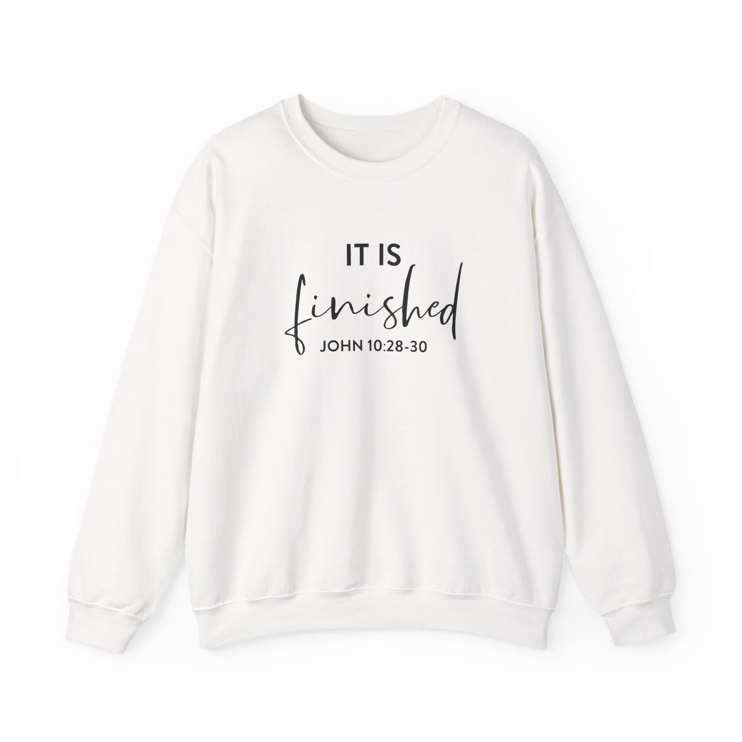 It is Finished John 10:28-30 - Biblical Sweatshirt