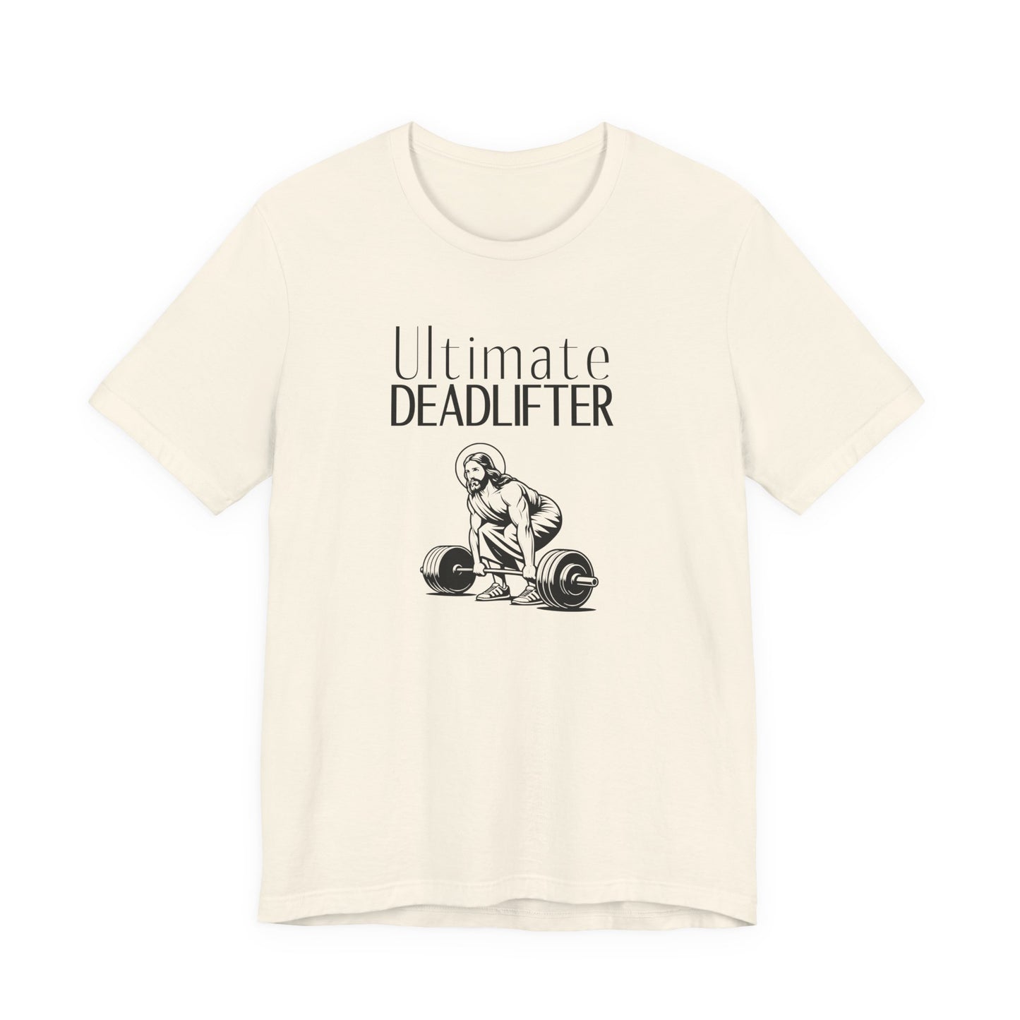 Ultimate Deadlifter Jesus - Funny Christian Tee