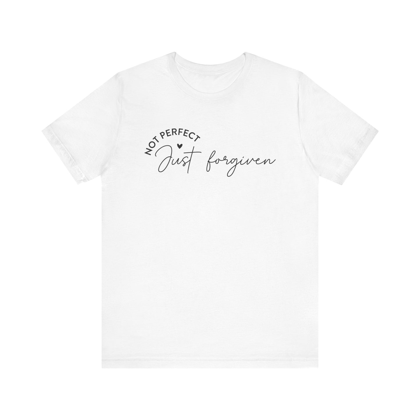 Not Perfect, Just Forgiven - Christian Tee