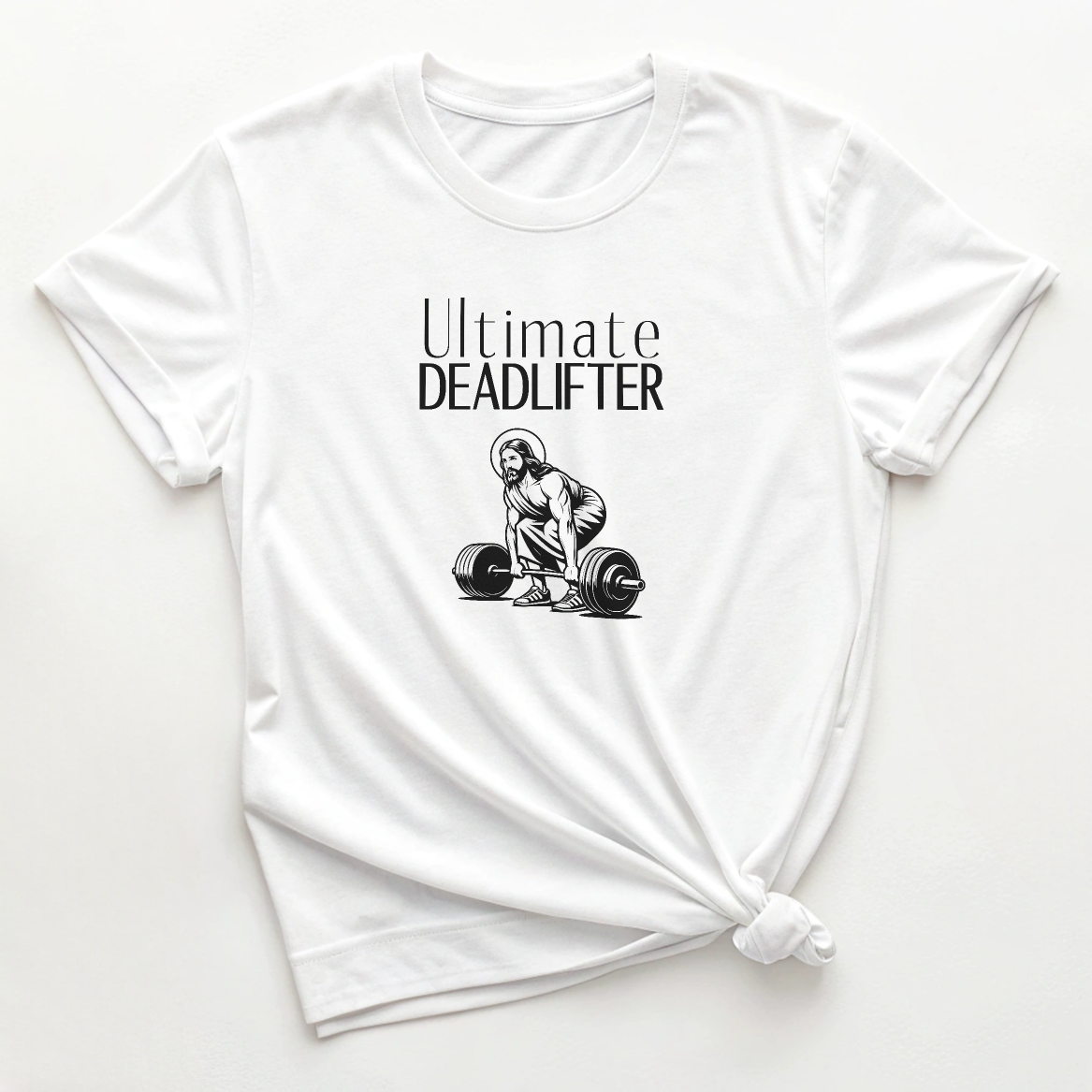 Ultimate Deadlifter Jesus - Funny Christian Tee
