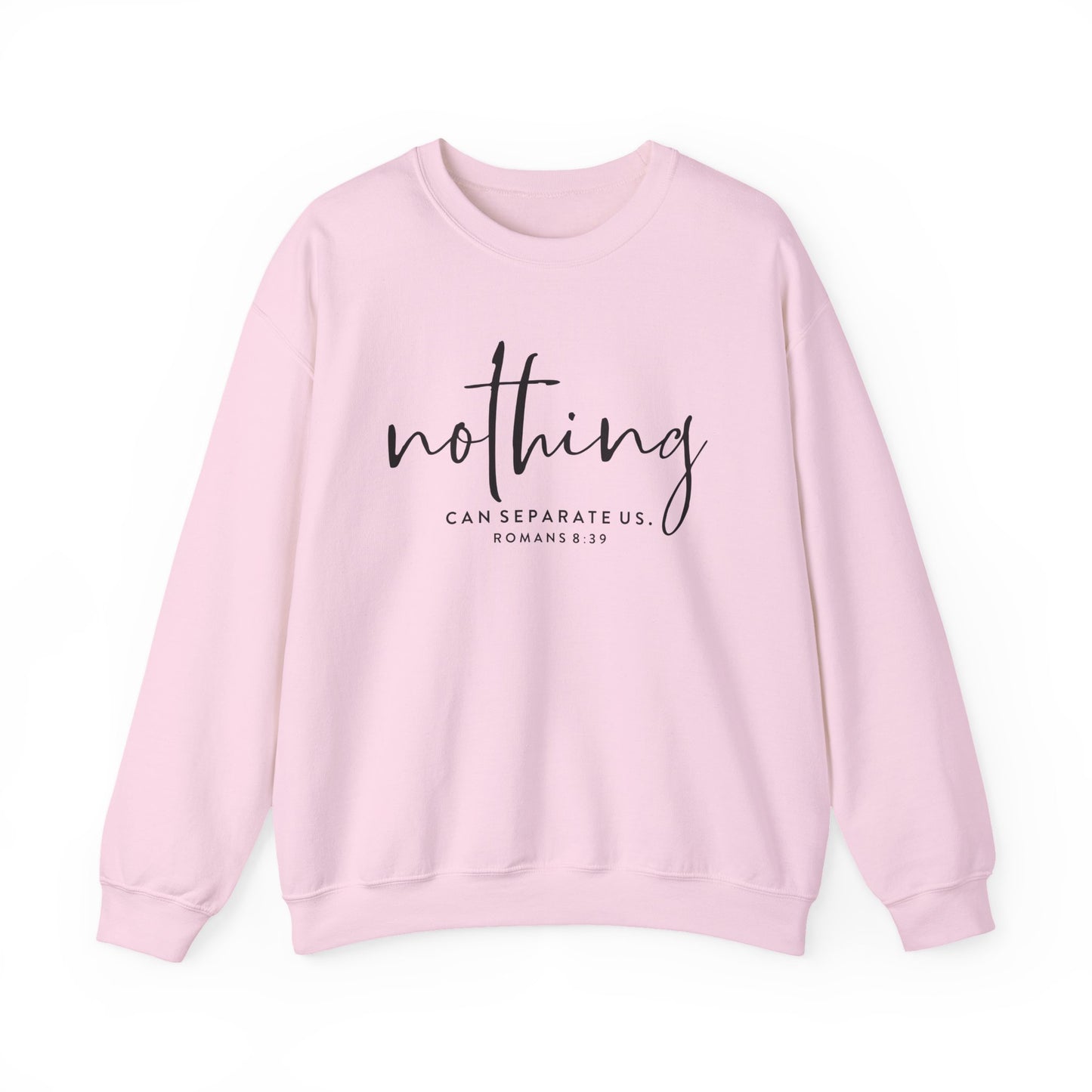 Nothing Can Separate Us from Jesus -Biblical Sweatshirt