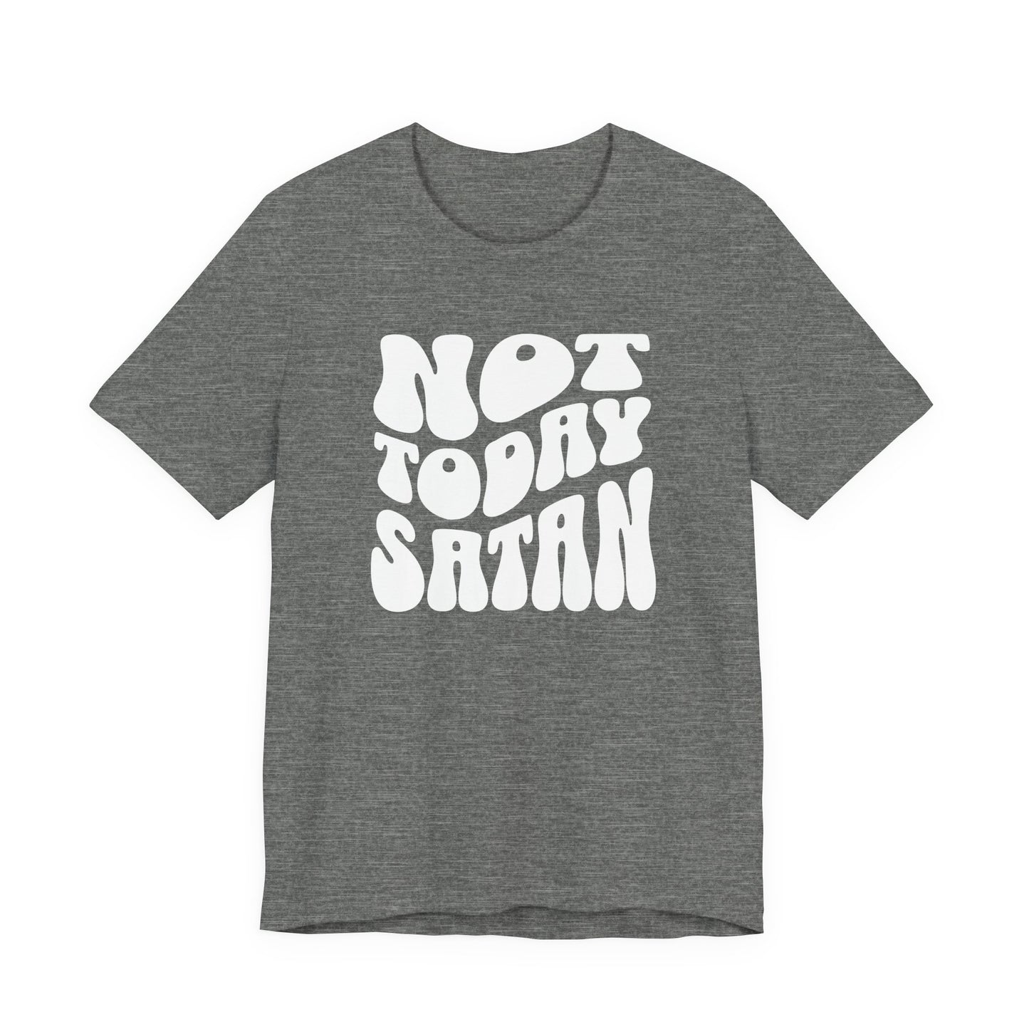 Not Today Satan - Retro Wavy Font T-Shirt