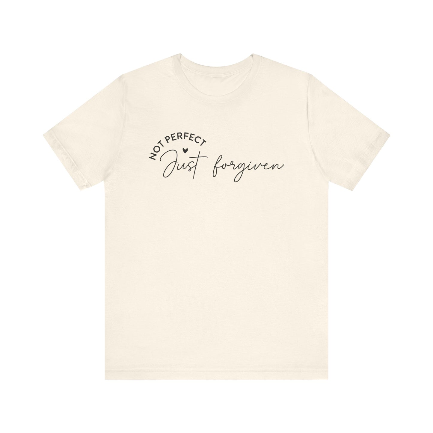 Not Perfect, Just Forgiven - Christian Tee