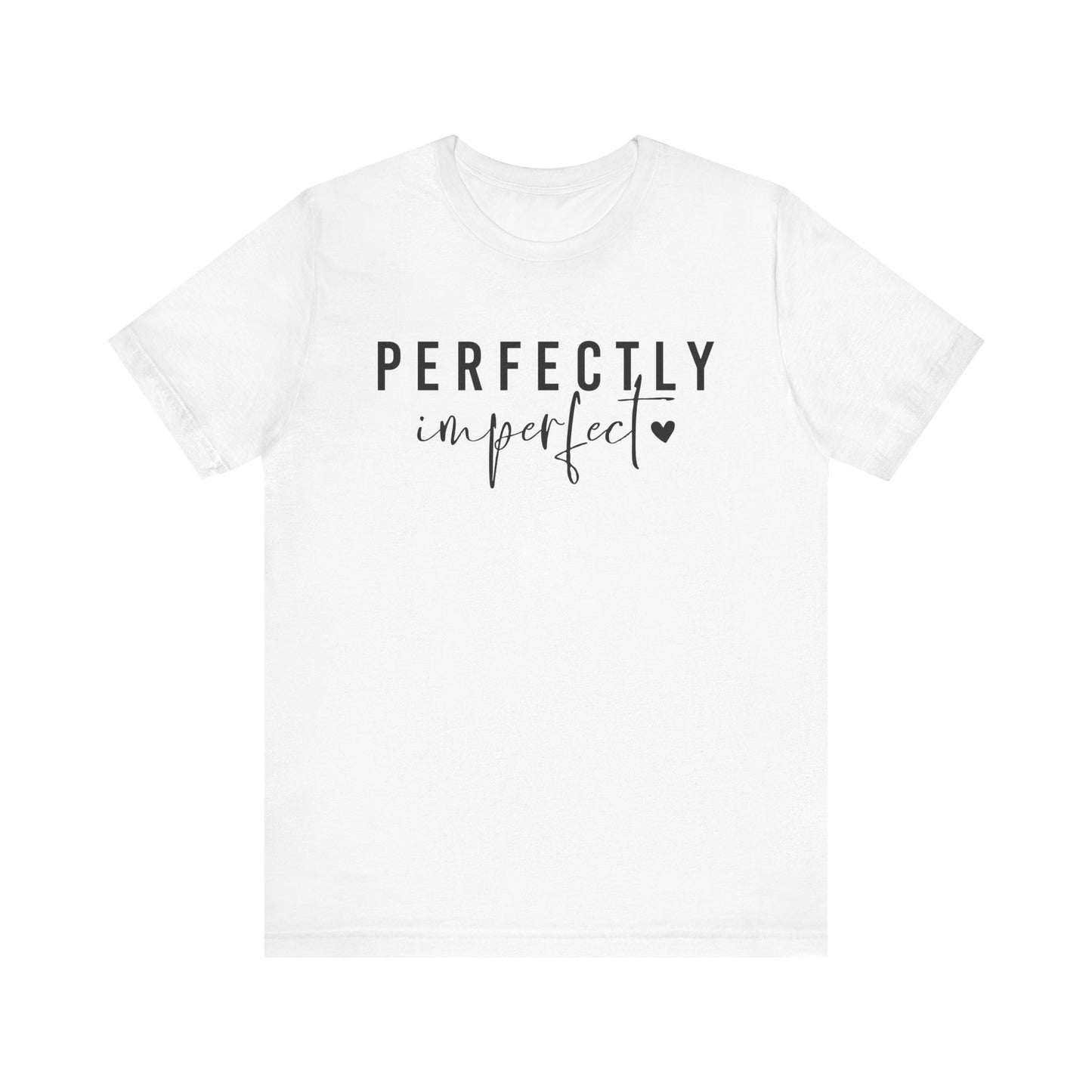 Perfectly Imperfect - Tee