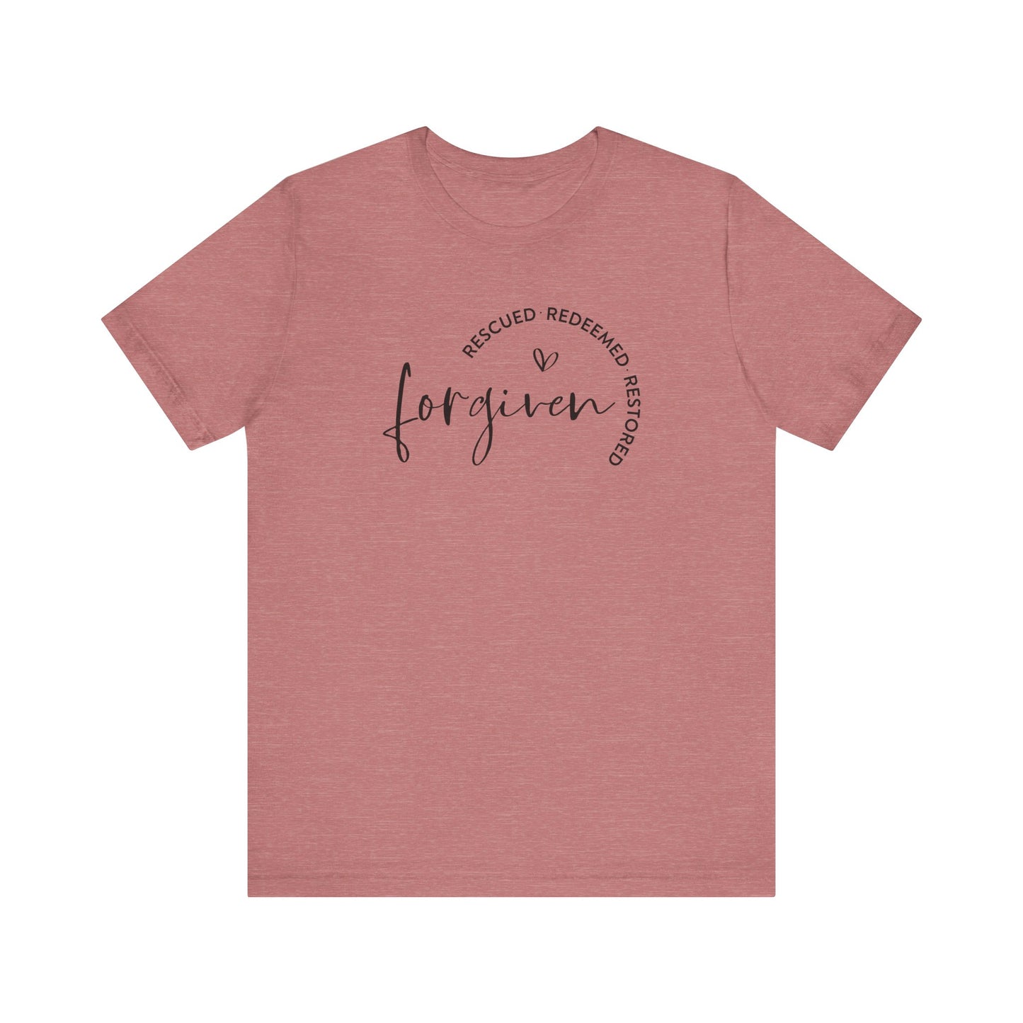 Forgiven, Rescued, Redeemed, Restored - Christian Tee