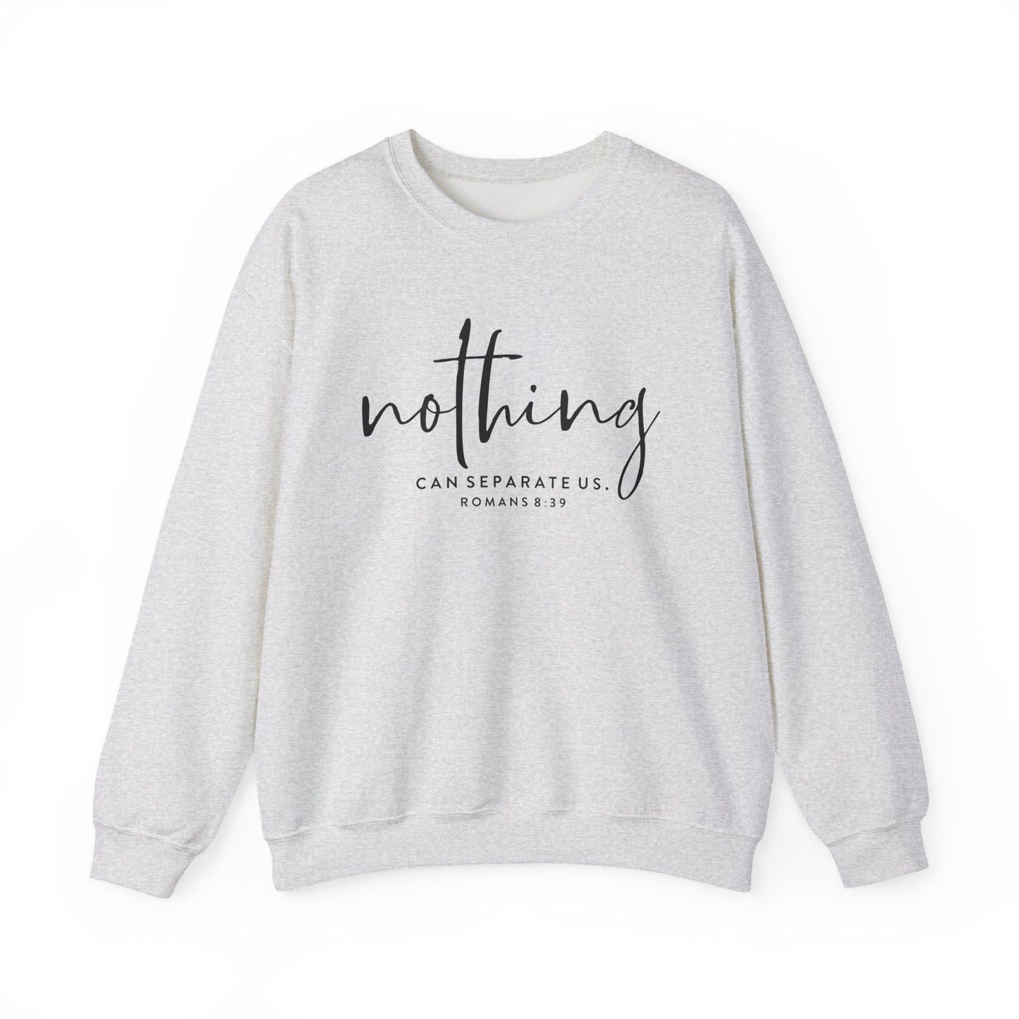 Nothing Can Separate Us from Jesus -Biblical Sweatshirt