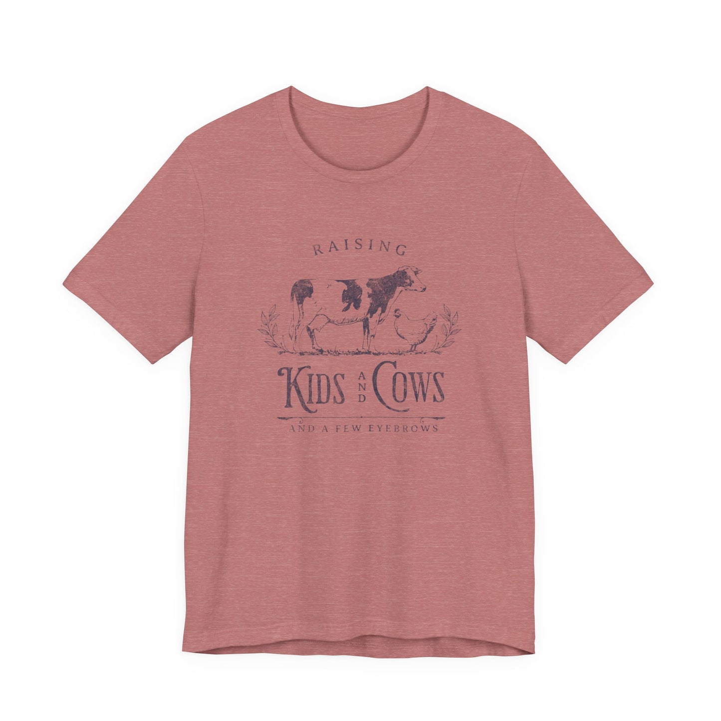 Raising Kids and Cows and A Few Eyebrows - Homestead Tee