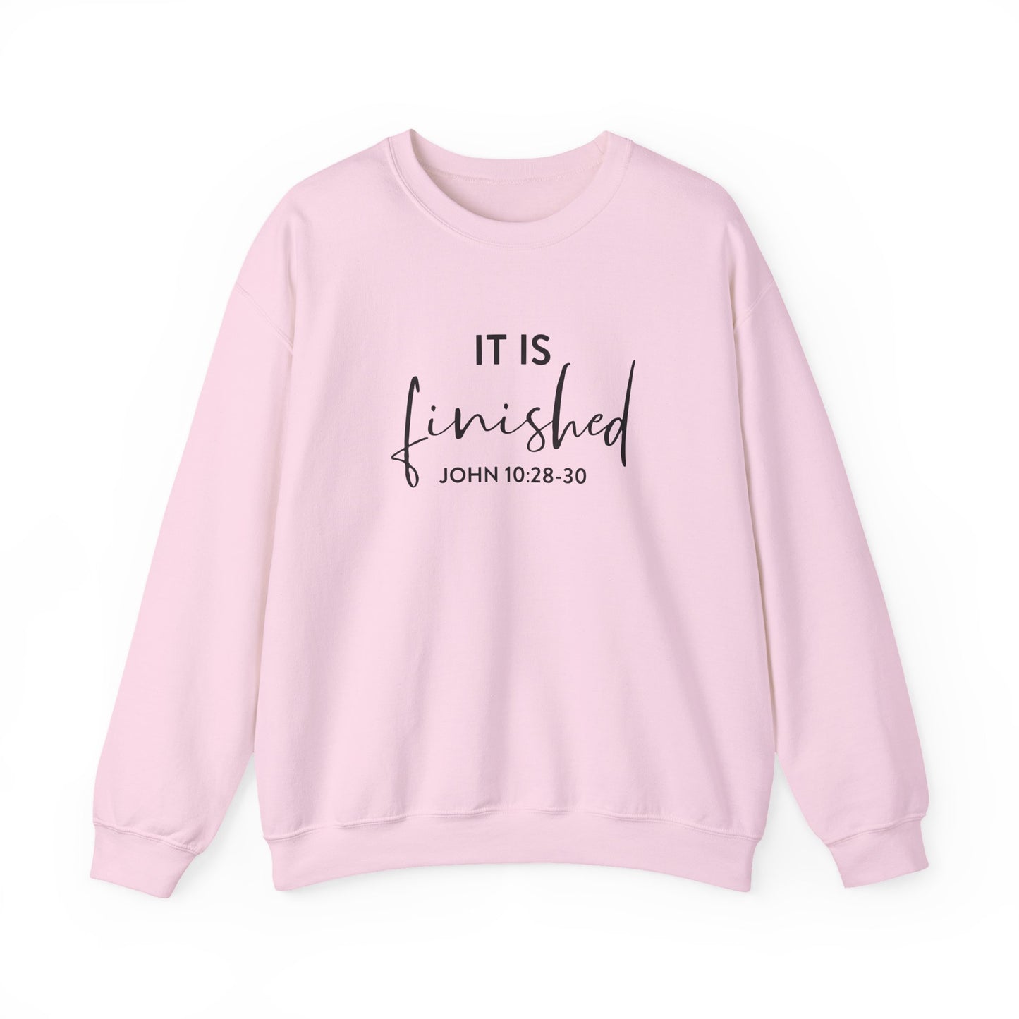 It is Finished John 10:28-30 - Biblical Sweatshirt