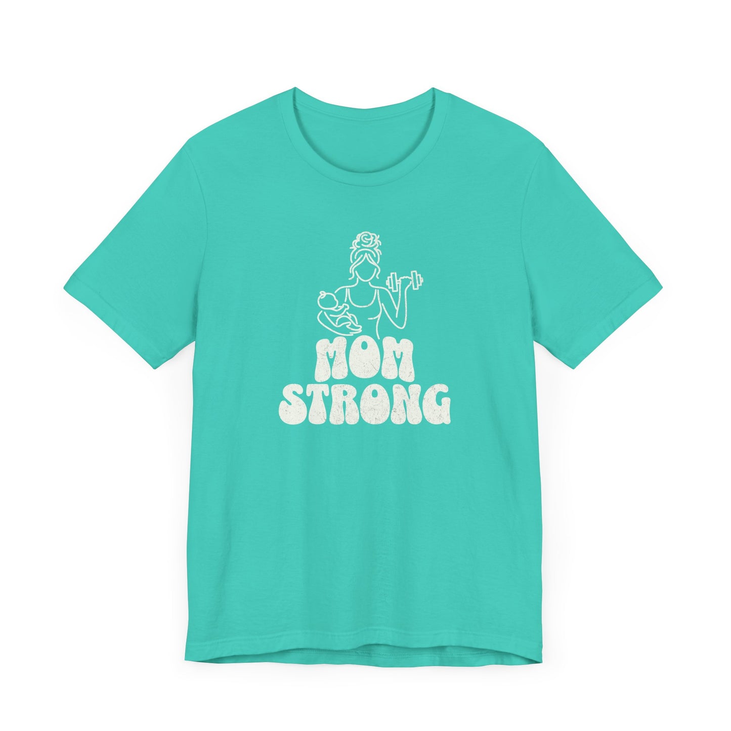 Mom Strong Tee - Moms Can Do It All, Messy Bun Recommended