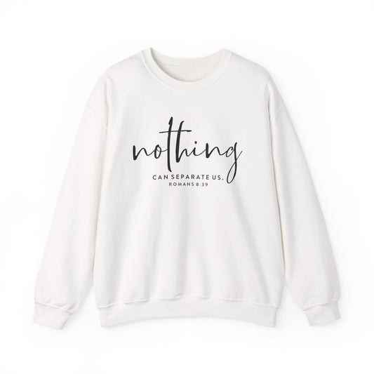 Nothing Can Separate Us from Jesus -Biblical Sweatshirt