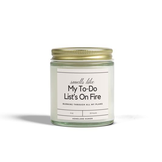 Smells Like My To-Do List is on Fire, Burning through All My Plans - Scented Candle