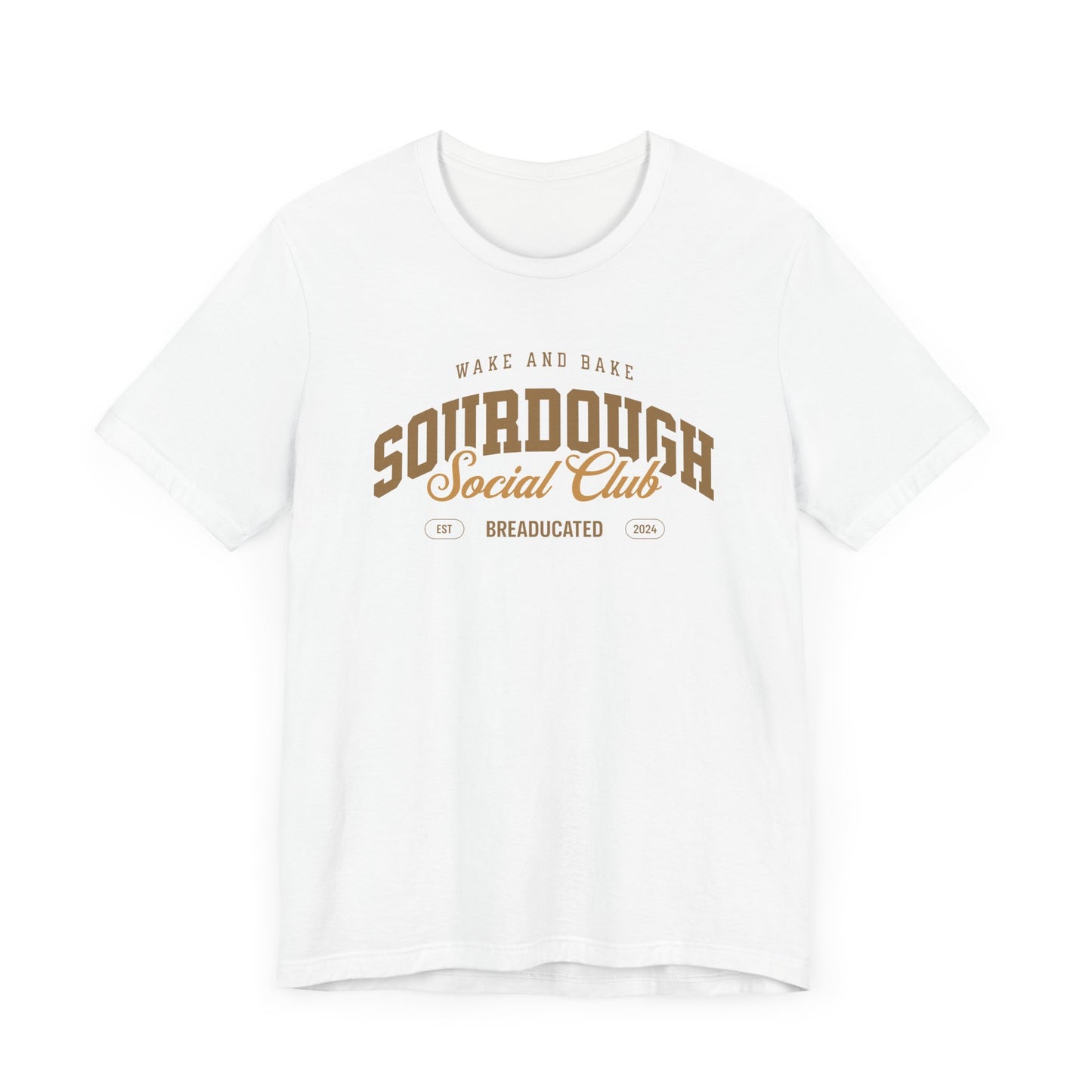 Sourdough Social Club, Wake and Bake, Breaducated Pun Tee