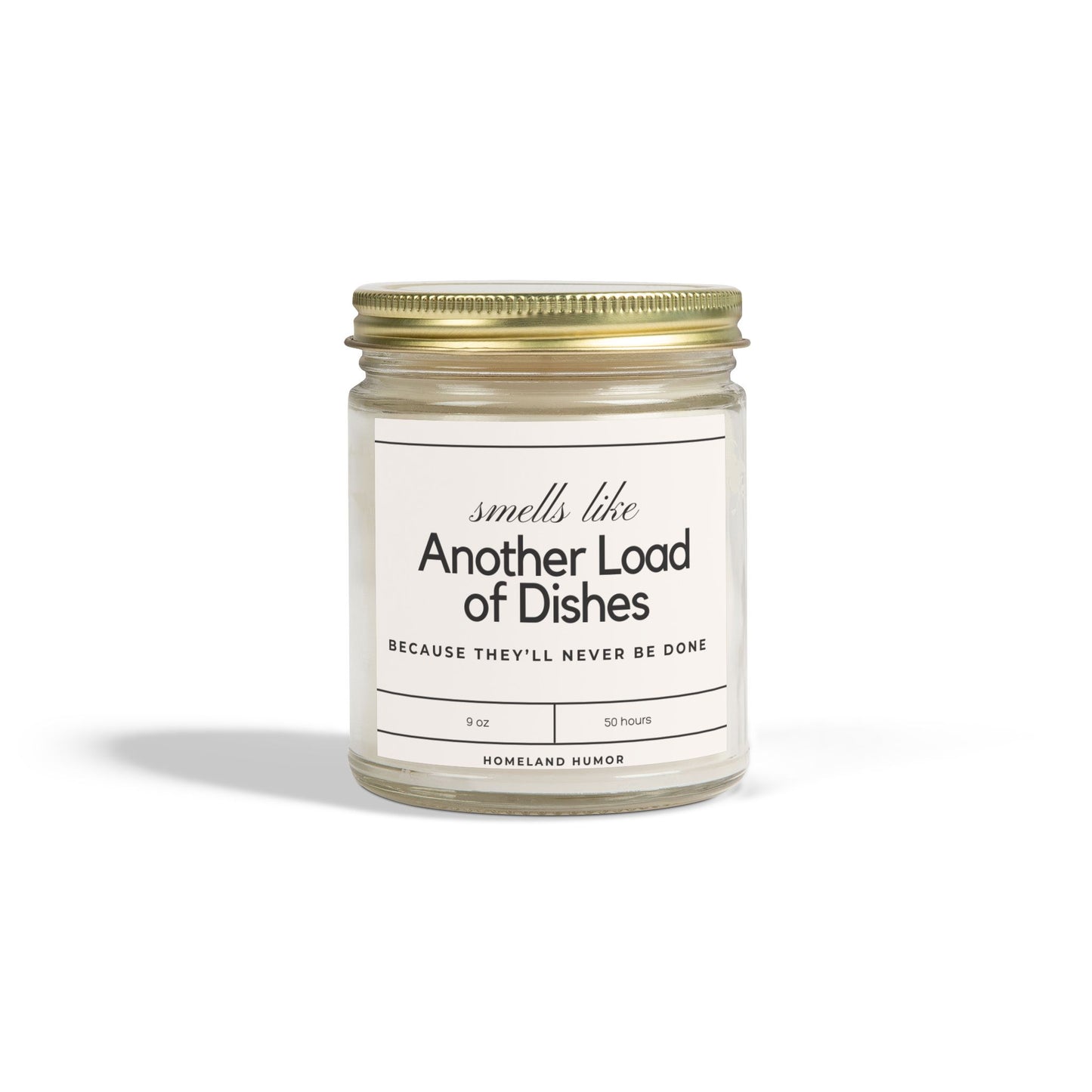 Smells Like Another Load of Dishes Because They'll Never Be Done - Scented Candle