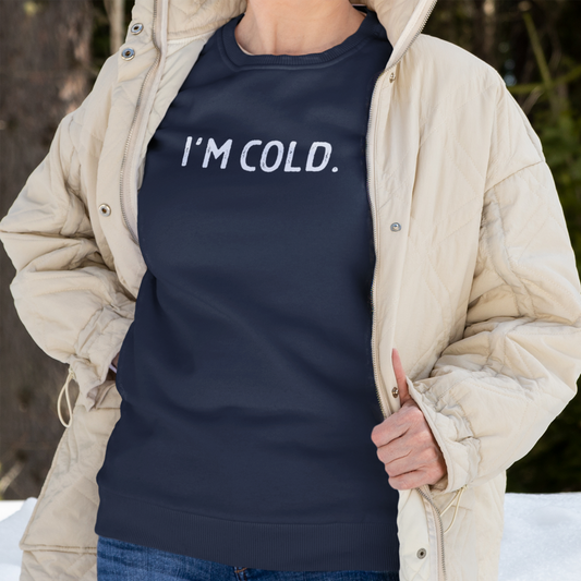 Cozy I'm Cold Unisex Crewneck Sweatshirt