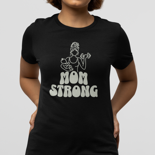 Mom Strong Tee - Moms Can Do It All, Messy Bun Recommended