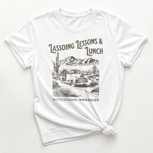 Homeschool Wrangler, Lassoing Lessons and Lunches - Homeschool Tee
