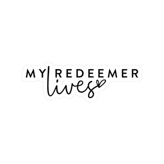 My Redeemer Lives - Christian Sticker