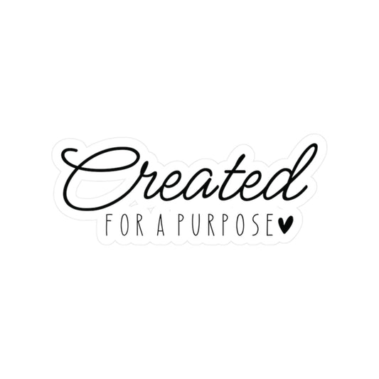 Created for a Purpose - Christian Sticker