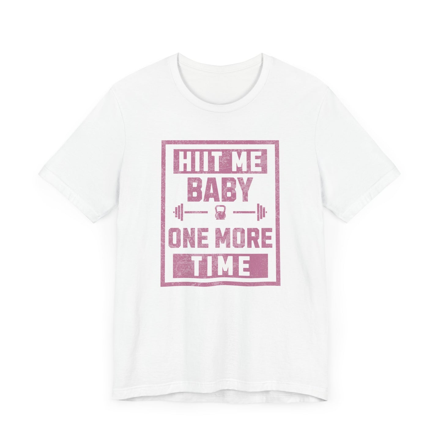 Fitness Tee - HIIT Me Baby One More Time, 90's Nostalgia