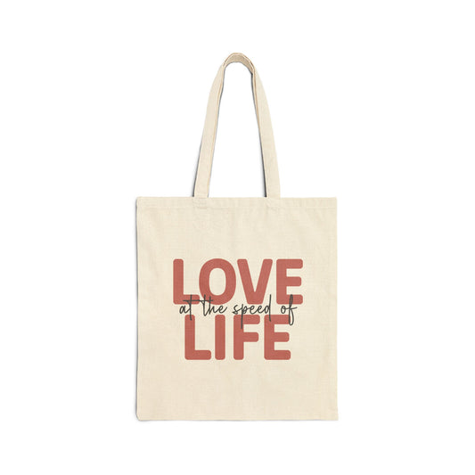 Love at the Speed of Life - Tote Bag