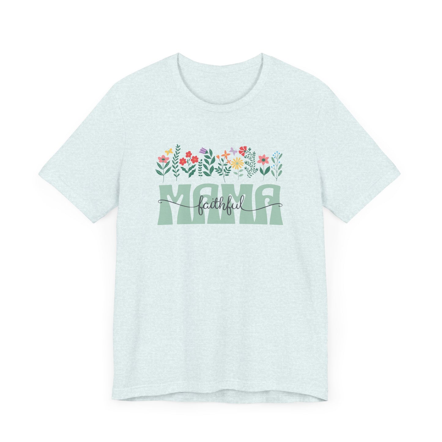 Floral Mama Faithful Tee